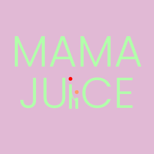 MAMA JUiiCE